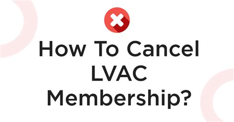 How to Cancel LVAC membership through the Local Branch Visit your GYM Visit your Local LVAC gym during office hours. . Cancel lvac membership